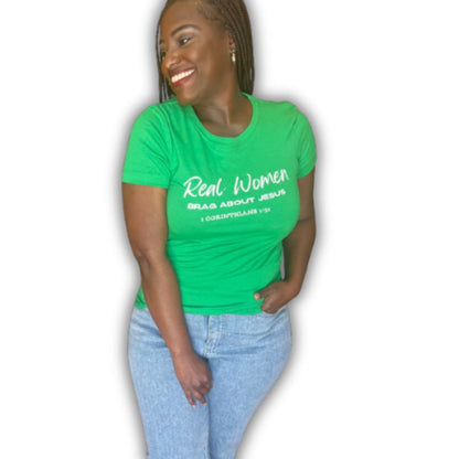 Real Women Brag about Jesus - Apple Green Tee