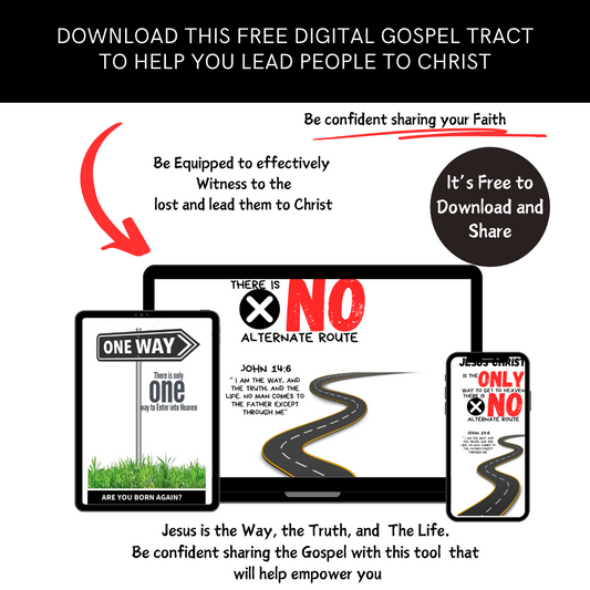 " No Alternate Route" Jesus is the Only Way